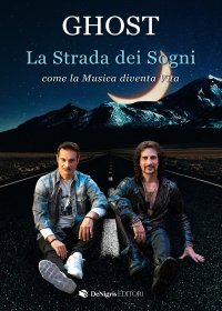 Immagine copertina libro La strada dei sogni. Come la musica diventa vita
