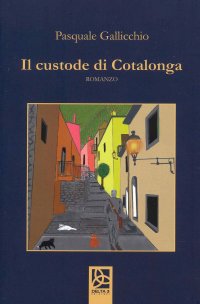 Immagine copertina libro Il custode di Cotalonga