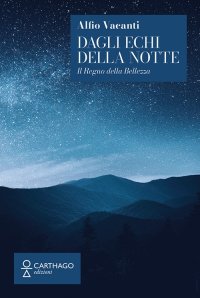 Immagine copertina libro Dagli echi della notte. Il regno della bellezza