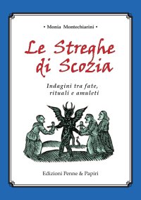 Immagine copertina libro Le streghe di Scozia. Indagini tra fate, rituali e amuleti