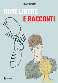 Immagine copertina libro Rime libere e racconti
