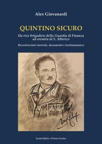 Immagine copertina libro Quintino Sicuro. Da vice brigadiere della Guardia di Finanza ad eremita di S. Alberico. Ricostruzioni storiche, documenti e testimonianze
