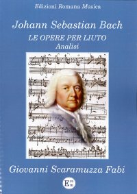 Immagine copertina libro Johann Sebastian Bach. Le opere per liuto. Analisi