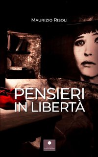 Immagine copertina libro Pensieri in libertà