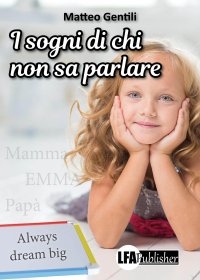 Immagine copertina libro I sogni di chi non sa parlare