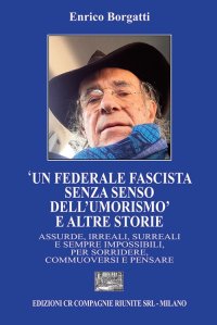 Immagine copertina libro «Un federale fascista senza senso dell’umorismo» e altre storie