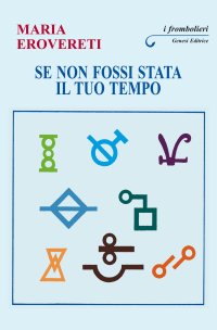 Immagine copertina libro Se non fossi stata il tuo tempo