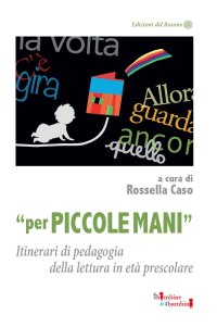 Immagine copertina libro «Per piccole mani». Itinerari di pedagogia della lettura in età prescolare