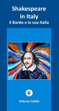 Immagine copertina libro Shakespeare in Italy. Il Bardo e la sua Italia. Ediz. critica