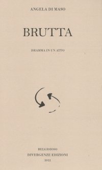 Immagine copertina libro Brutta. Dramma in un atto. Ediz. integrale