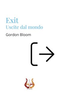 Immagine copertina libro Exit. Uscite dal mondo