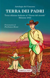 Immagine copertina libro Terra dei padri. Terza edizione dedicata al «Giorno del ricordo»
