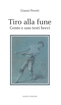 Immagine copertina libro Tiro alla fune. Cento e un testo brevi