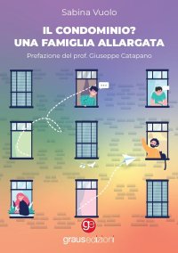 Immagine copertina libro Il condominio? Una famiglia allargata