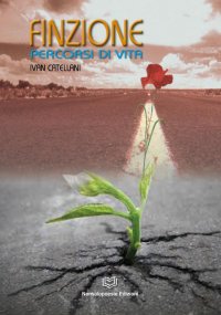 Immagine copertina libro Finzione. Percorsi di vita