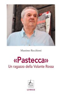 Immagine copertina libro «Pastecca». Un ragazzo della Volante Rossa