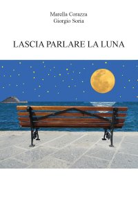 Immagine copertina libro Lascia parlare la luna