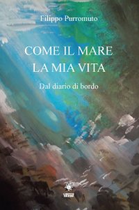 Immagine copertina libro Come il mare la mia vita. Dal diario di bordo