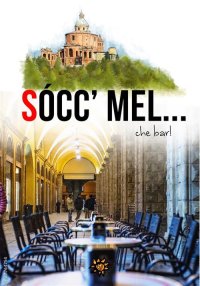 Immagine copertina libro Sócc' Mel... Che bar! Nuova ediz.