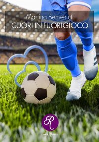 Immagine copertina libro Cuori in fuorigioco. Nuova ediz.