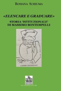 Immagine copertina libro «Elencare e graduare». Storia istituzionale di Massimo Bontempelli