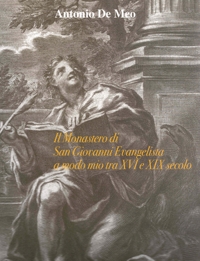 Immagine copertina libro Il monastero di San Giovanni Evangelista a modo mio tra XVI e XIX secolo