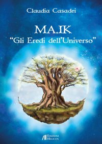 Immagine copertina libro MA.IK. Gli eredi dell'Universo