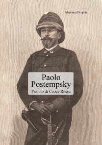 Immagine copertina libro Paolo Postempsky. L’uomo di Croce Rossa