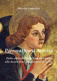 Immagine copertina libro Piermatteo D'Amelia. Dalla centralità della Lunetta Cambò alla sfragiologia nelle tavole