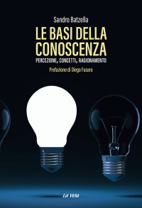 Immagine copertina libro Le basi della conoscenza. Percezione, concetti, ragionamento