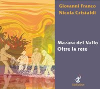 Immagine copertina libro Mazara del Vallo. Oltre la rete. Ediz. illustrata