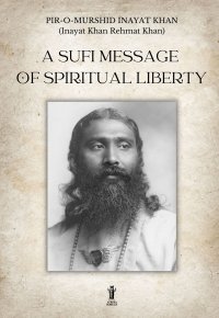 Immagine copertina libro A Sufi message of spiritual liberty