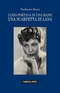Immagine copertina libro Luisa portava in una mano una scarpetta di lana