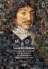 Immagine copertina libro Social Mindfulness. Una guida alle meditazioni realizzata da MBOE-Mindfulness-Based Organisational Education