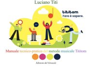 Immagine copertina libro Fare è sapere. Manuale tecnico-pratico del metodo musicale Tititom