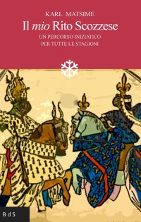 Immagine copertina libro Il mio rito scozzese. Un percorso iniziatico per tutte le stagioni