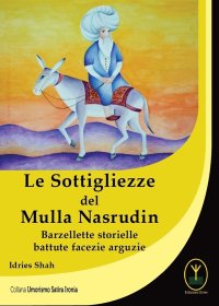 Immagine copertina libro Le sottigliezze del Mulla Nasrudin. Barzellette storielle battute facezie arguzie