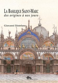 Immagine copertina libro La Basilique Saint-Marc des origines à nos jours