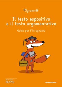 Immagine copertina libro Sgrammit: quaderno arancione docente. il testo espositivo e il testo argomentativo