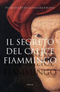 Immagine copertina libro Il segreto del calice fiammingo