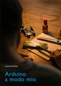 Immagine copertina libro Arduino a modo mio