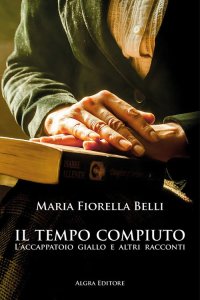 Immagine copertina libro Il tempo compiuto. L’accappatoio giallo e altri racconti