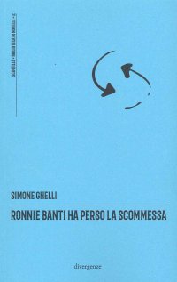 Immagine copertina libro Ronnie Banti ha perso la scommessa