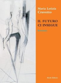 Immagine copertina libro Il futuro ci insegue