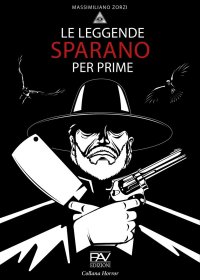 Immagine copertina libro Le leggende sparano per prime