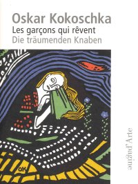 Immagine copertina libro Oskar Kokoschka. Les Garcons Qui Revent. Die traumenden knaben