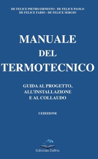 Immagine copertina libro Manuale del termotecnico. Guida al progetto, all'installazione e al collaudo