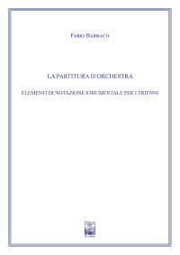 Immagine copertina libro La Partitura d'Orchestra Elementi di Notazione Strumentale per i Trienni