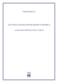 Immagine copertina libro Lettura Cantata Intonazione e Ritmica. 12 Solfeggi difficili nelle chiavi