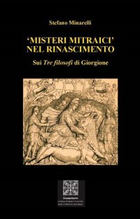 Immagine copertina libro «Misteri mitraici» nel Rinascimento. Sui «Tre Filosofi» di Giorgione